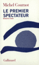 Couverture Le Premier spectateur (Michel Cournot)