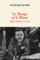 Couverture Le Rouge et le Blanc (Eugénie Bastié)