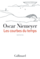 Couverture Les courbes du temps (Oscar Niemeyer)