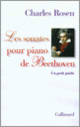 Couverture Les sonates pour piano de Beethoven (Charles Rosen)