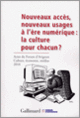 Couverture Nouveaux accès, nouveaux usages à l'ère numérique : la culture pour chacun? (Collectif(s) Collectif(s))