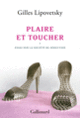 Couverture Plaire et toucher (Gilles Lipovetsky)