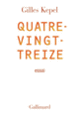 Couverture Quatre-vingt-treize (Gilles Kepel)