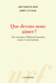 Couverture Que devons-nous aimer? (John Cusack,Arundhati Roy)
