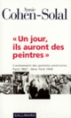 Couverture «Un jour, ils auront des peintres» (Annie Cohen-Solal)