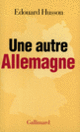Couverture Une autre Allemagne (Édouard Husson)