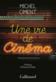 Couverture Une vie de cinéma (Michel Ciment)