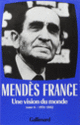 Couverture Une vision du monde (Pierre Mendès France)