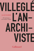 Couverture Villeglé l'anarchiviste ()