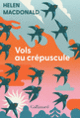 Couverture Vols au crépuscule (Helen Macdonald)