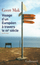 Couverture Voyage d'un Européen à travers le XX<sup>e</sup> siècle (Geert Mak)