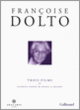Couverture Françoise Dolto (Élisabeth Coronel,Françoise Dolto,Arnaud de Mezamat)