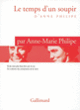 Couverture Le temps d'un soupir d'Anne Philipe (Anne-Marie Philipe)