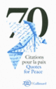 Couverture 70 Citations pour la paix/70 Quotes for Peace (Collectif(s) Collectif(s))