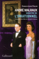 Couverture André Malraux, ministre de l'Irrationnel (Charles-Louis Foulon)
