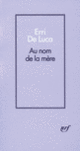 Couverture Au nom de la mère (Erri De Luca)