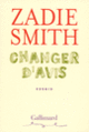 Couverture Changer d'avis (Zadie Smith)