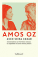 Couverture Conversations sur l'écriture, l'amour, la culpabilité et autres menus plaisirs (Shira Hadad,Amos Oz)