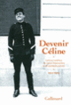 Couverture Devenir Céline (Louis-Ferdinand Céline)