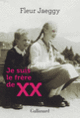 Couverture Je suis le frère de XX (Fleur Jaeggy)
