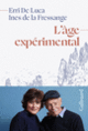 Couverture L'âge expérimental (Erri De Luca,Ines de la Fressange)