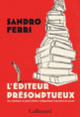 Couverture L'éditeur présomptueux (Sandro Ferri)