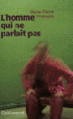 Couverture L'Homme qui ne parlait pas (Marie-Pierre François)