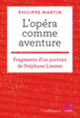 Couverture L'opéra comme aventure (Philippe Martin)