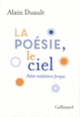 Couverture La poésie, le ciel (Alain Duault)