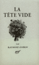 Couverture La Tête vide (Raymond Guérin)