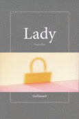 Couverture Lady (,Adam Gopnik,Cécile Guilbert,Nelly Kaprièlan,Camille Laurens,Alexander Maksik,Anthony Marra,Éric Reinhardt,Colombe Schneck)