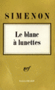 Couverture Le Blanc à lunettes (Georges Simenon)