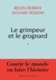 Couverture Le grimpeur et le grognard (Régis Debray,Sylvain Tesson)