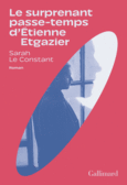 Couverture Le surprenant passe-temps d'Étienne Etgazier ()