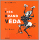 Couverture Le Très Grand Véda (Claude Mollard)