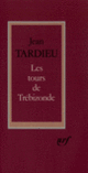Couverture Les tours de Trébizonde et autres textes (Jean Tardieu)
