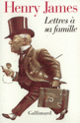 Couverture Lettres à sa famille (Henry James)