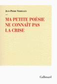 Couverture Ma petite poésie ne connaît pas la crise ()