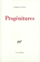 Couverture Progénitures (Pierre Guyotat)