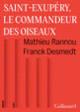 Couverture Saint-Exupéry, le commandeur des oiseaux (Franck Desmedt,Mathieu Rannou)