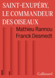 Couverture Saint-Exupéry, le commandeur des oiseaux (,Mathieu Rannou)