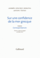 Couverture Sur une confidence de la mer grecque/Correspondances (Andrés Sánchez Robayna,Antoni Tàpies)