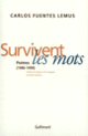 Couverture Survivent les mots (Carlos Fuentes Lemus)