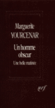 Couverture Un homme obscur – Une belle matinée (Marguerite Yourcenar)