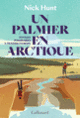 Couverture Un palmier en Arctique (Nick Hunt)