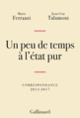 Couverture Un peu de temps à l'état pur (Marie Ferranti,Jean-Guy Talamoni)