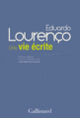 Couverture Une vie écrite (Eduardo Lourenço)