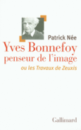 Couverture Yves Bonnefoy penseur de l'image ou Les Travaux de Zeuxis ()