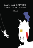 Couverture Dans mon cerveau comme à la maison ()