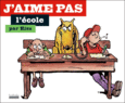 Couverture J'aime pas l'école ()